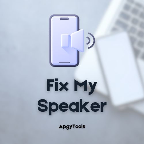 Fix My Speaker - Free Online Tool - Apgy Tools