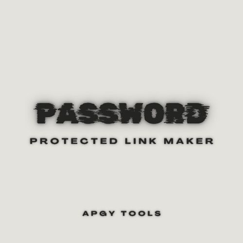 Free Password-Protected Link Generator – Secure & Share Safely - Apgy Tools